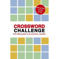 Crossword Challenge: 100 Puzzles to do anywhere, anytime: Volume 7