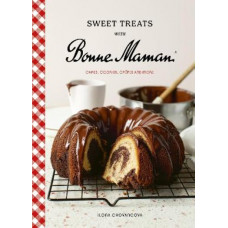 Sweet Treats with Bonne Maman: Cakes, Cookies, Crepes and more