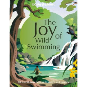 Lonely Planet The Joy of Wild Swimming