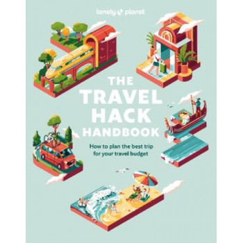 Lonely Planet The Travel Hack Handbook