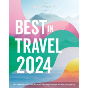 Lonely Planet Lonely Planet Best In Travel 2024