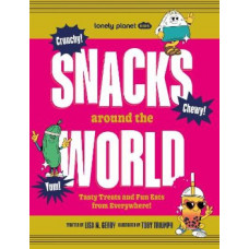 Lonely Planet Kids Snacks Around the World