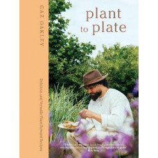 Plant to Plate: Delicious and Versatile Plant-Forward Recipes