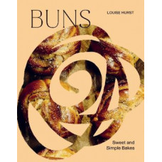 BUNS: Sweet and Simple Bakes
