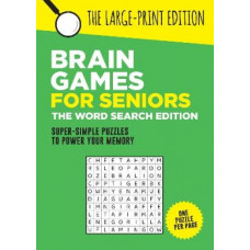 Brain Games for Seniors: The Word Search Edition: Fun, Achievable and Soothing Word Searches for Seniors with Dementia, Alzheimer's and other Memory L