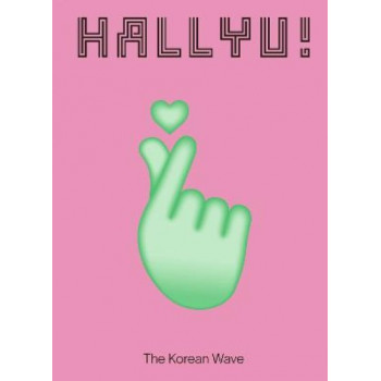 Hallyu!: The Korean Wave