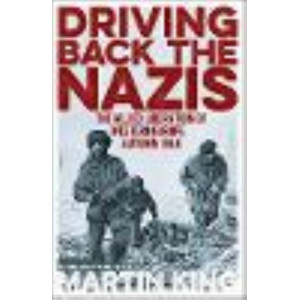 Driving Back the Nazis: The Allied Liberation of Western Europe, Autumn 1944
