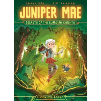 Juniper Mae: Secrets of the Guardian Knights