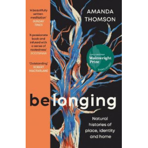 Belonging: Natural histories of place, identity and home