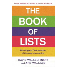 The Book Of Lists: The Original Compendium of Curious Information