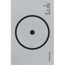 The Creative Act: A Way of Being