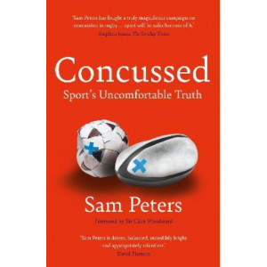 Concussed: Sport's Uncomfortable Truth