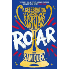 Roar: A Celebration of Great Sporting Women