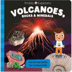 Priddy Explorers Volcanoes, Rocks and Minerals