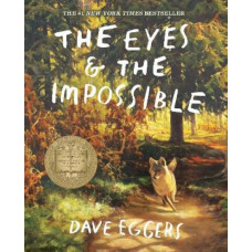 The Eyes and the Impossible (Newbery Medal Winner 2023) PB