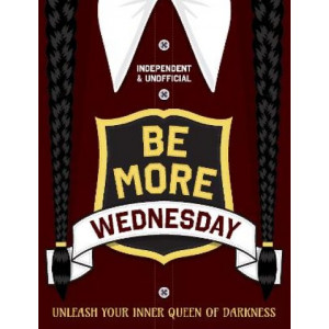 Be More Wednesday: Independent and Unofficial