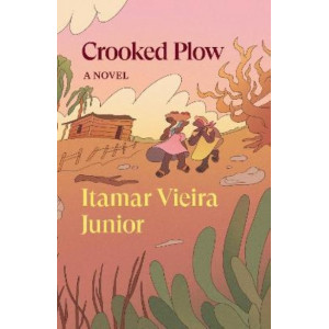 Crooked Plow *Shortlist International Booker Prize 2024*