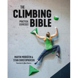 The Climbing Bible: Practical Exercises: Technique and strength training for climbing