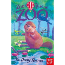 Zoe's Rescue Zoo: The Busy Beaver