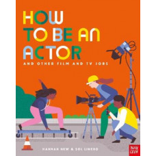 How to Be an Actor and Other Film and TV Jobs