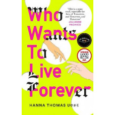 Who Wants to Live Forever: A BBC Radio 2 Book Club Pick