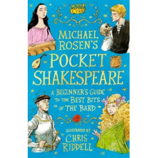Michael Rosen's Pocket Shakespeare: A Beginner's Guide to the Best Bits of the Bard