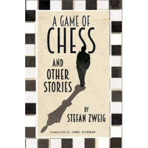 Game of Chess and Other Stories, A: New Translation
