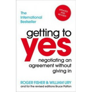 Getting To Yes : Negotiating An Agreement Without Giving In