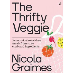 Thrifty Veggie: Economical, sustainable meals from store-cupboard ingredients