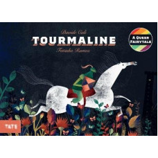Tourmaline: A Queer Fairytale