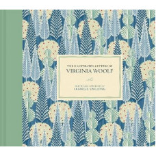 The Illustrated Letters of Virginia Woolf: Volume 7