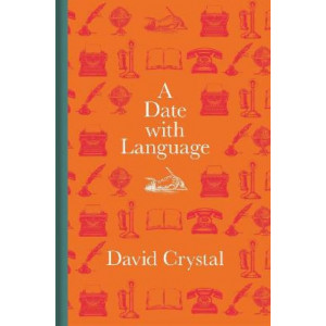 A Date with Language: Fascinating Facts, Events and Stories for Every Day of the Year