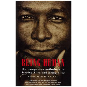 Being Human: The Companion Anthology to Staying Alive and Being Alive