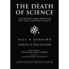 The Death of Science: The Retreat From Reason in the Post-Modern World