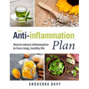 Anti-inflammation Plan: How to reduce inflammation to live a long, healthy life