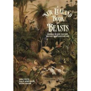 New Zealand Book of Beasts: Animals in Our Culture, History and Everyday Life
