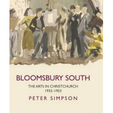 Bloomsbury South: the Arts in Christchurch 1933-1953