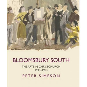 Bloomsbury South: the Arts in Christchurch 1933-1953