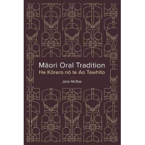 Maori Oral Tradition: He Korero No Te Ao