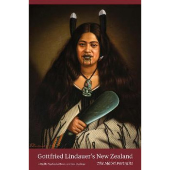 Gottfried Lindauer's New Zealand: The Maori Portraits
