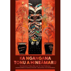 Ka Ngangana Tonu a Hineamaru: He Korero Tuku Iho no Te Tai Tokerau