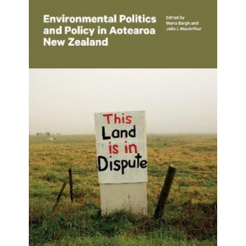 Environmental Politics and Policy in Aotearoa New Zealand