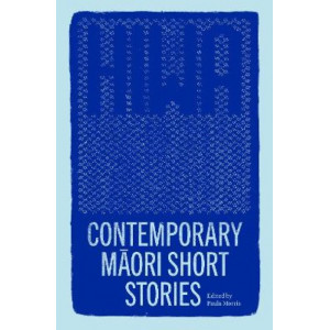 Hiwa: Contemporary Maori Short Stories