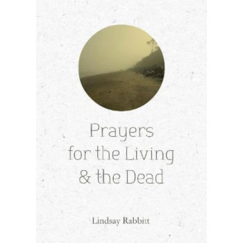 Prayers for the Living & the Dead