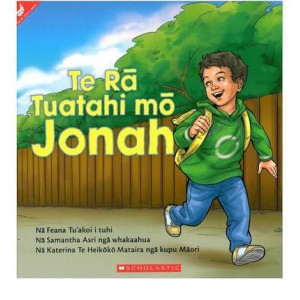 Te Ra Tuatahi mo Jonah/Jonah's First Day (Maori)