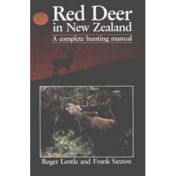 Red Deer in New Zealand: A Complete Hunting Manual