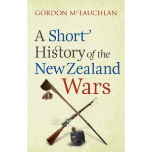 Short History of the NZ Wars