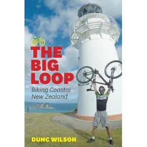 Big Loop - Biking Coastal New Zealand, The