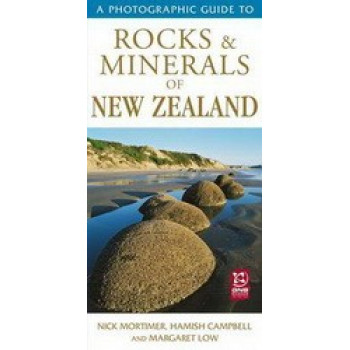 Photographic Guide to Rocks & Minerals of New Zealand
