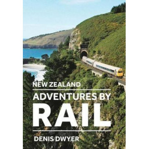New Zealand Adventures by Rail